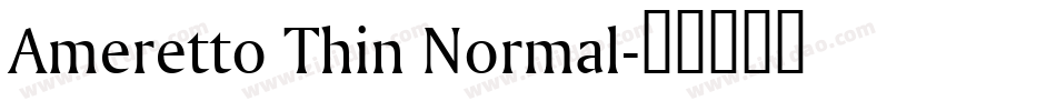 Ameretto Thin Normal字体转换